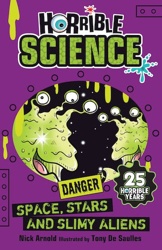 Horrible Science: Space, Stars, & Slimy Aliens by Nick Arnold