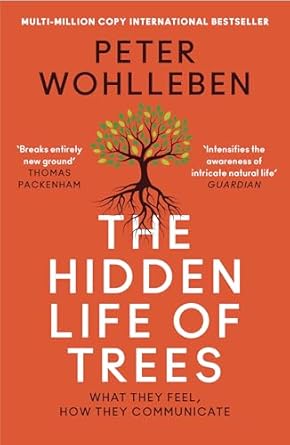 The Hidden Life of Trees by Peter Wohlleben