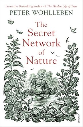 The Secret Network of Nature by Peter Wohlleben