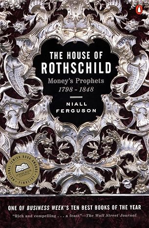 The House of Rothschild: The World's Banker 1849-1999
