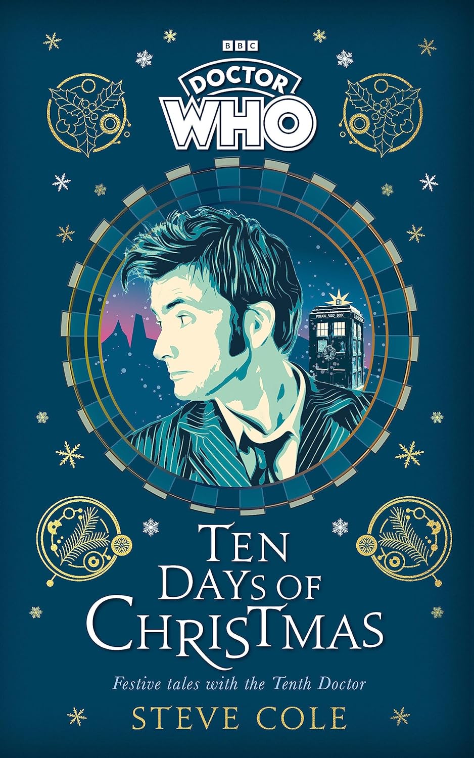 Doctor Who: Ten Days of Christmas - Festive Tales with the Tenth Doctor by Steve Cole