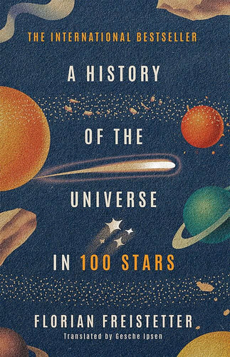 History of the Universe in 100 Stars by Florian Freistetter