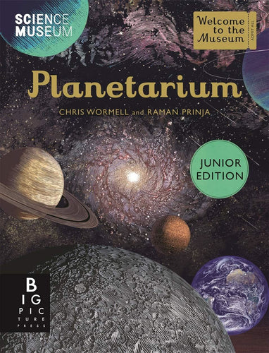 Planetarium: Junior Edition by Raman Prinja & Chris Wormell