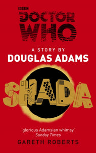 Doctor Who: Shada by Douglas Adams & Gareth Roberts