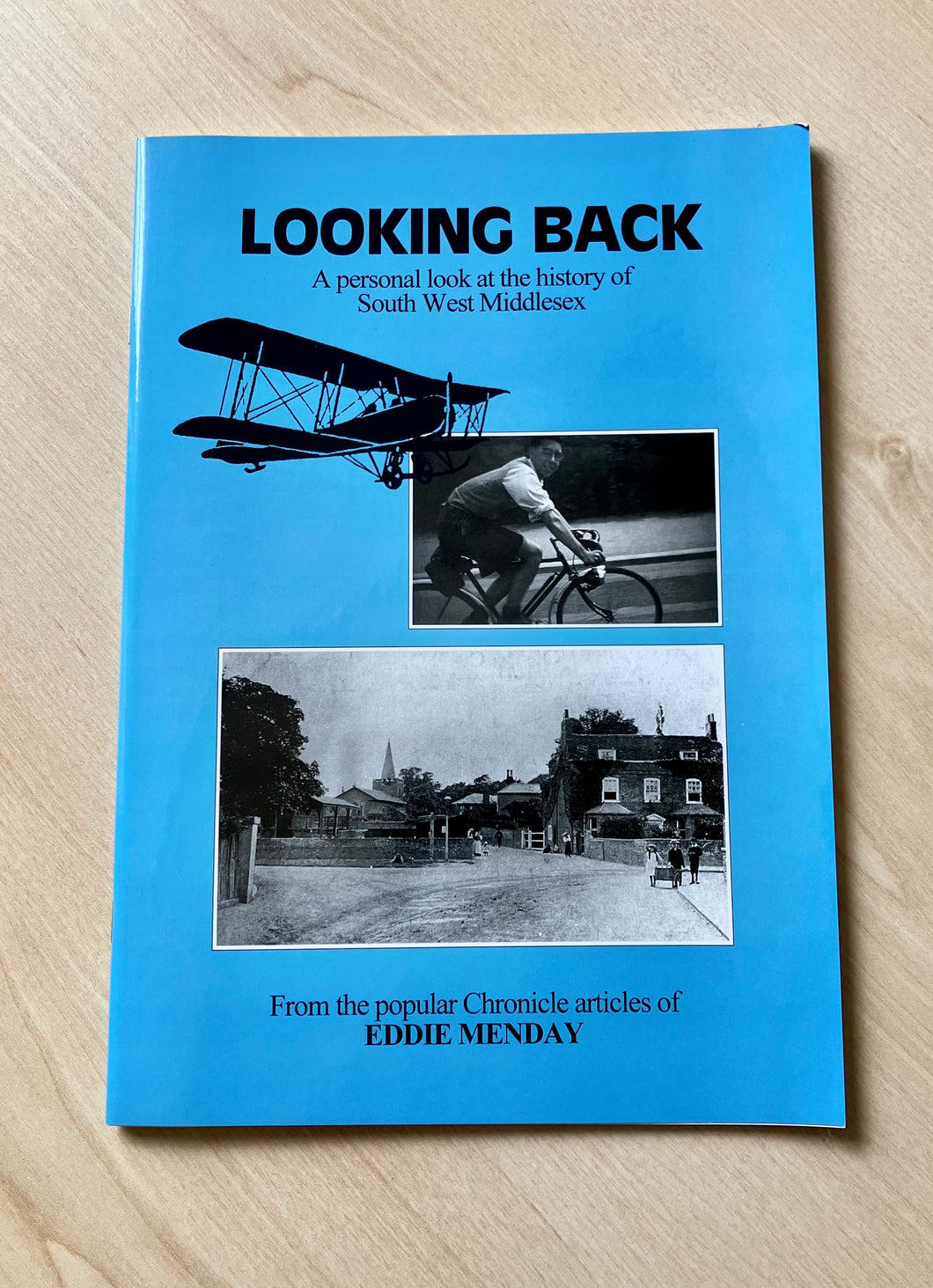 Looking Back: A Personal Look at the History of South West Middlesex by Eddie Menday