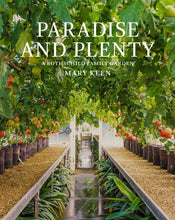 Paradise and Plenty: A Rothschild Family Garden by Mary Keen
