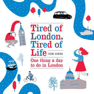 Tired of London, Tired of Life by Tom Jones
